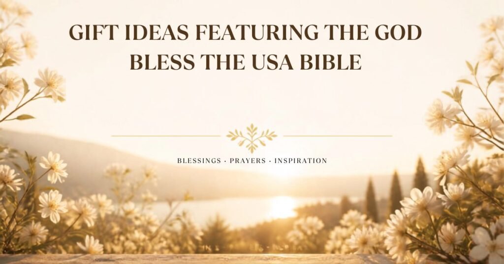 Gift Ideas Featuring the God Bless the USA Bible